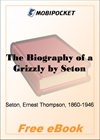 The Biography of a Grizzly for MobiPocket Reader