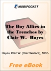 The Boy Allies in the Trenches Midst Shot and Shell Along the Aisne for MobiPocket Reader