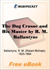 The Dog Crusoe and His Master for MobiPocket Reader