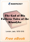 The God of His Fathers: Tales of the Klondyke for MobiPocket Reader