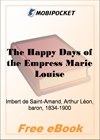 The Happy Days of the Empress Marie Louise for MobiPocket Reader