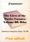 The Lives of the Twelve Caesars, Volume 08: Otho for MobiPocket Reader