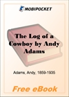 The Log of a Cowboy for MobiPocket Reader