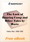 The Luck of Roaring Camp and Other Tales for MobiPocket Reader