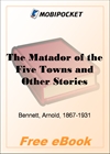 The Matador of the Five Towns and Other Stories for MobiPocket Reader