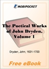 The Poetical Works of John Dryden, Volume 1 for MobiPocket Reader