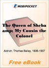 The Queen of Sheba & My Cousin the Colonel for MobiPocket Reader