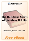 The Religious Spirit of the Slavs (1916) for MobiPocket Reader