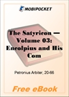 The Satyricon - Volume 03: Encolpius and His Companions for MobiPocket Reader