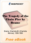 The Tragedy of the Chain Pier Everyday Life Library No. 3 for MobiPocket Reader
