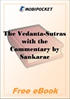 The Vedanta-Sutras with the Commentary by Sankaracarya - Sacred Books of the East, Volume 1 for MobiPocket Reader