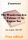 The Wandering Jew - Volume 11 for MobiPocket Reader