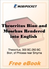 Theocritus Bion and Moschus Rendered into English Prose for MobiPocket Reader