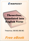 Theocritus, translated into English Verse for MobiPocket Reader