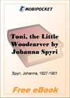 Toni, the Little Woodcarver for MobiPocket Reader