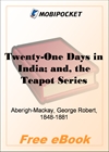 Twenty-One Days in India and the Teapot Series for MobiPocket Reader