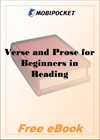 Verse and Prose for Beginners in Reading Selected from English and American Literature for MobiPocket Reader