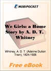 We Girls: a Home Story for MobiPocket Reader