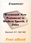 Weymouth New Testament in Modern Speech, 1 John for MobiPocket Reader