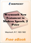 Weymouth New Testament in Modern Speech, 2 Peter for MobiPocket Reader