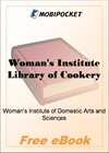 Woman's Institute Library of Cookery, Volume 2 for MobiPocket Reader