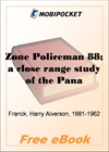 Zone Policeman 88; a close range study of the Panama canal and its workers for MobiPocket Reader