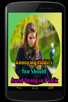 Annoying Habits You Should Avoid Doing in Public