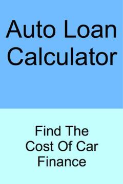 Auto Loan Calculator - Find The Cost Of Car Financ