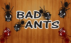 Bad Ants