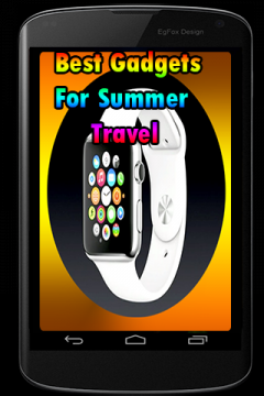 Best Gadgets For Summer Travel