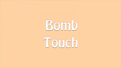Bomb Touch