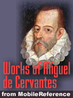 Works of Miguel de Cervantes Saavedra. Don Quixote & The Exemplary Novels of Cervantes
