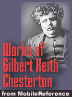Works of Gilbert Keith Chesterton. Huge collection. (400+ Works) FREE Author's biography