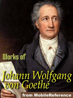 Works of Johann Wolfgang von Goethe. FREE Author's biography & poem in the trial