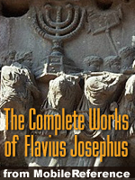 Complete Works of Josephus, Flavius. FREE Against Apion, Map, and Timeline in the trial version.
