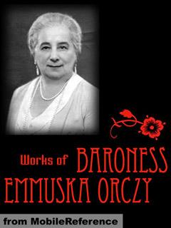 Works of Baroness Emmuska Orczy. FREE Author's biography & stories in the trial