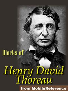 Works of Henry David Thoreau. Walden, On the Duty of Civil Disobedience, Excursions & more