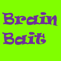 Brain Bait