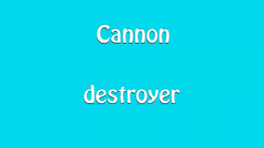 Cannon Destroyer