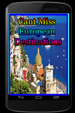 Cant Miss European Destinations
