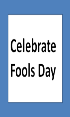 Celebrate Fools Day