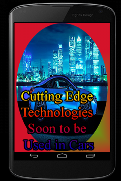 Cutting Edge Technologies Soon to be Used in Cars