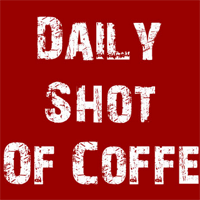 Daily Shot Of Coffee