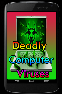Deadly Computer Viruses