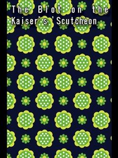 The Blot on the Kaiser's 'Scutcheon (ebook)