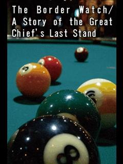 The Border Watch/A Story of the Great Chief's Last Stand (ebook)