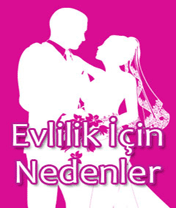 Evlilik Icin Nedenler