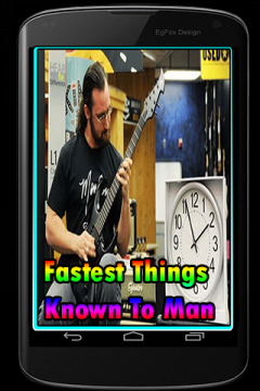 Fastest Things Known To Man