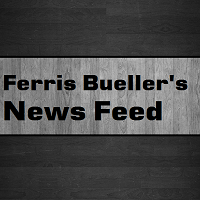 Ferris Bueller News Feed
