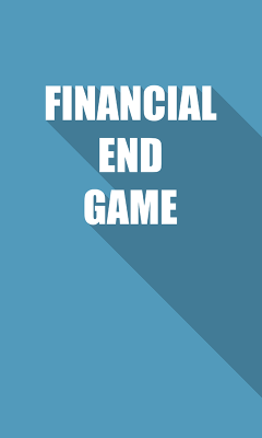 FINANCIAL END GAME